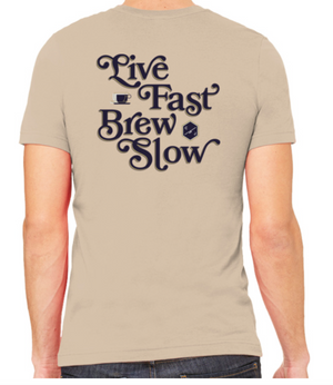 Live Fast Brew Slow T-Shirt
